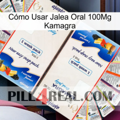 Cómo Usar Jalea Oral 100Mg Kamagra kamagra1